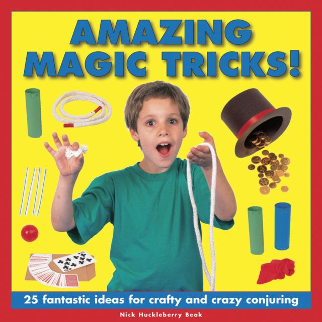 Book cover of: Amazing Magic Tricks!. By: Nick Huckleberry Beak