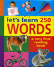 Book cover of: Let's Learn 250 Words. By: Armadillo