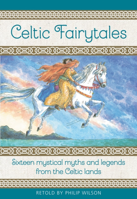 Book cover of: Celtic Fairytales. By: Philip Wilson