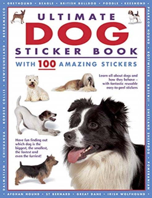 Ultimate Dog Sticker Book, with 100 amazing stickers 9781861478788 Armadillo Press