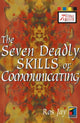 Book cover of: Seven Deadly Skills of Communicating