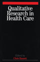 Book cover of: Qualitative Research in Health Care. By: Christopher Bassett