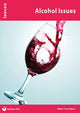 Book cover of: Alcohol Issues. By: Tracy Biram