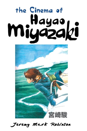 The Cinema of Hayao Miyazaki