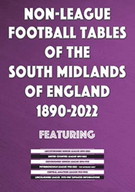 Book cover of: Non-League Football Tables of the South Midlands of England 1894-2022