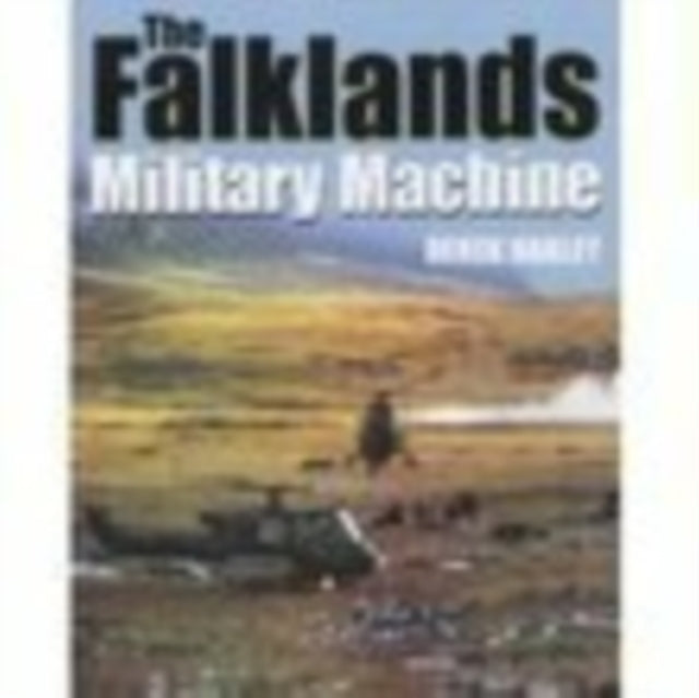 Book cover of: Falklands Military Machine