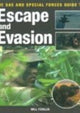 Book cover of: SAS and Special Forces Guide to Escape and Evasion. By: Will Fowler