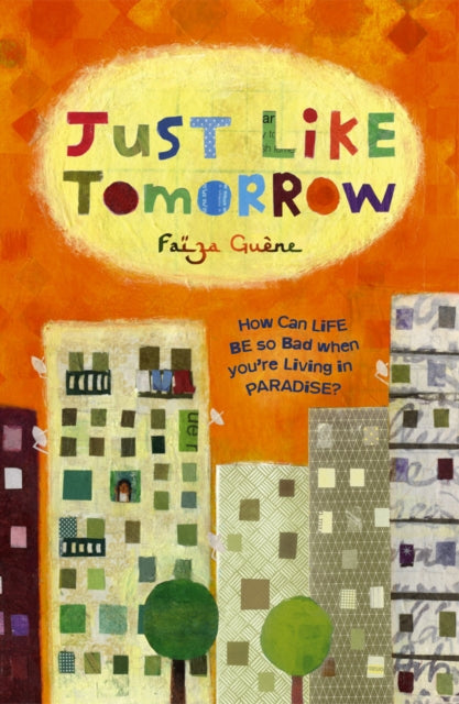 Book cover of: Just Like Tomorrow. By: Faïza Guène