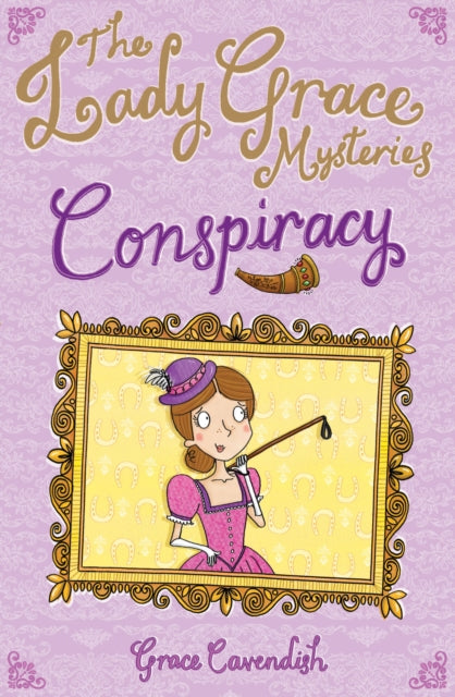 Book cover of: Lady Grace Mysteries: Conspiracy. By: Grace Cavendish