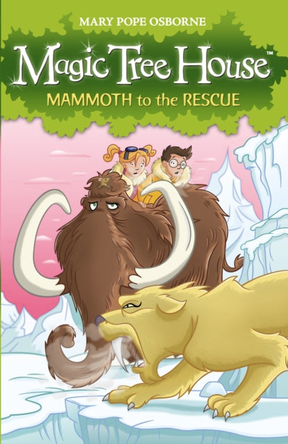 Book cover of: Magic Tree House 7: Mammoth to the Rescue