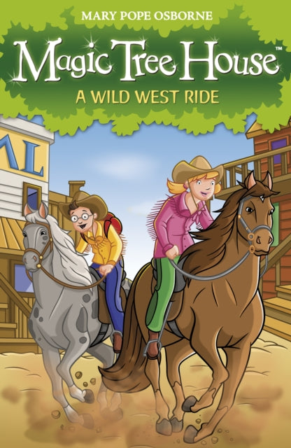 Book cover of: Magic Tree House 10: A Wild West Ride