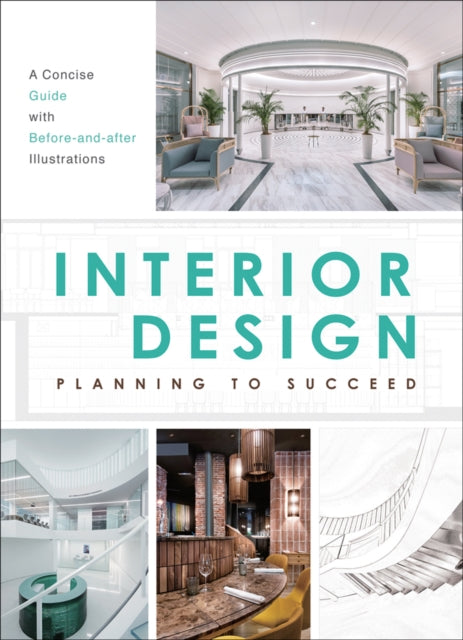 Book cover of: Interior Design: Planning to Succeed. By: The Images Publishing Group