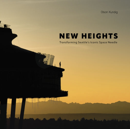 Book cover of: New Heights. By: OLSON KUNDIG