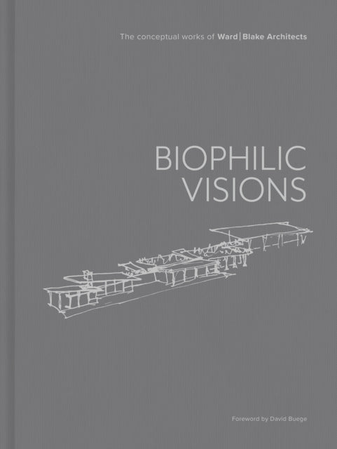 Book cover of: Biophilic Visions