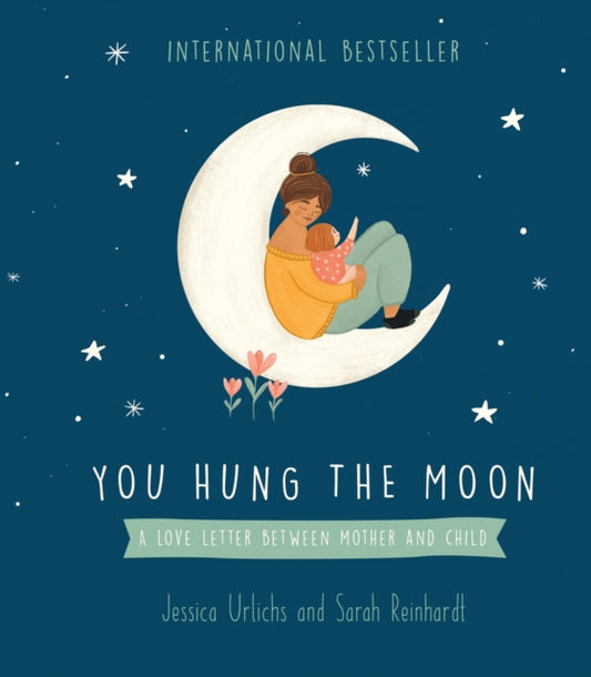 Book cover of: You Hung the Moon. By: Jessica Urlichs