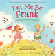 Book cover of: Let Me Be Frank. By: Jess Urlichs
