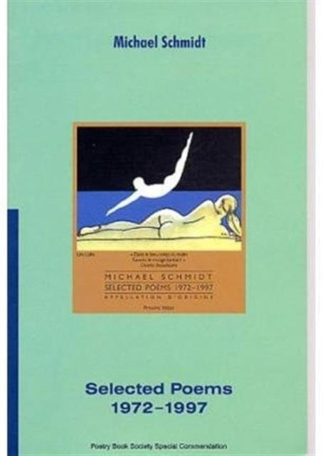 Book cover of: Selected Poems, 1972-97. By: Michael Schmidt