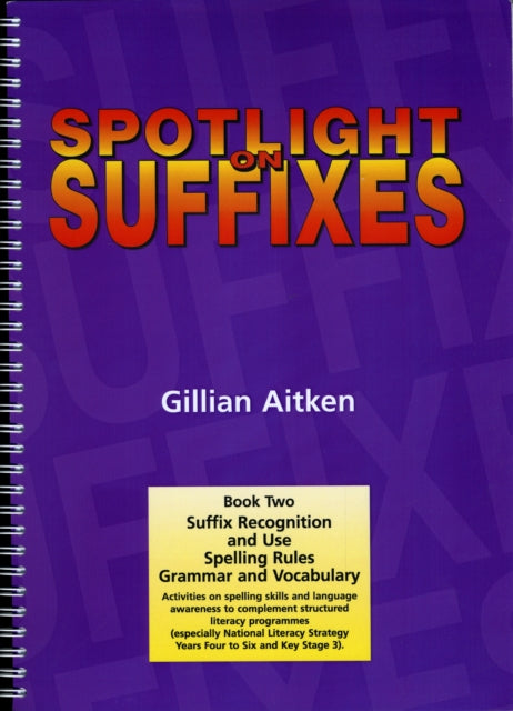 Book cover of: Spotlight on Suffixes Book 2. By: Gillian Aitken