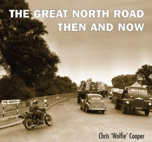 Book cover of: Great North Road:Then and Now