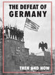 Book cover of: Defeat of Germany: Then and Now. By: Winston G. Ramsey