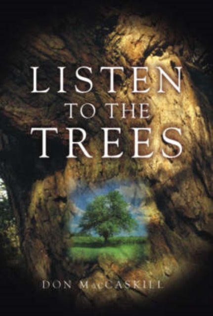 Book cover of: Listen to the Trees. By: Don MacCaskill