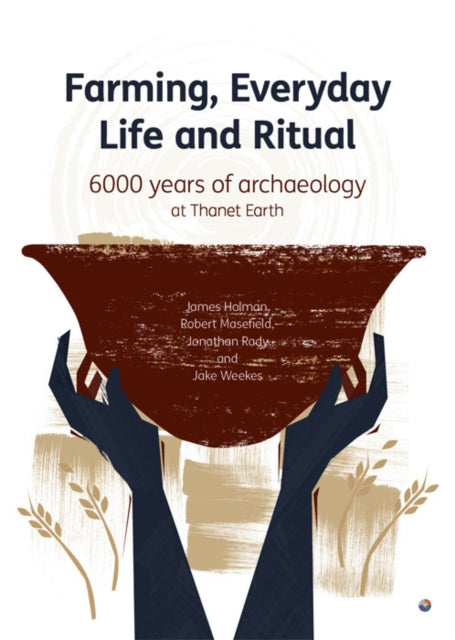 Book cover of: Farming, Everyday Life and Ritual. By: Jake Weekes