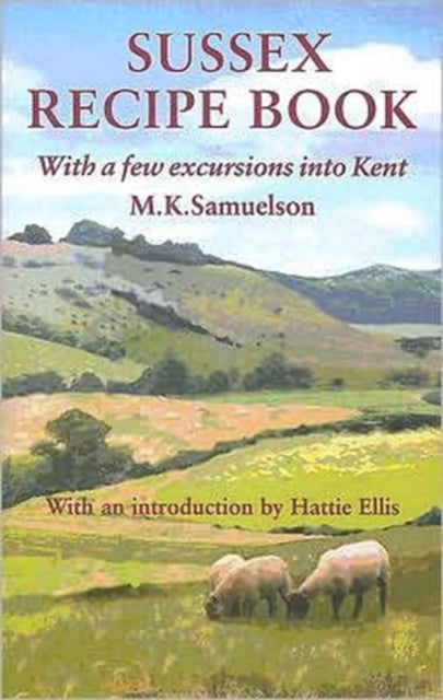 Book cover of: Sussex Recipe Book. By: M. K. Samuelson