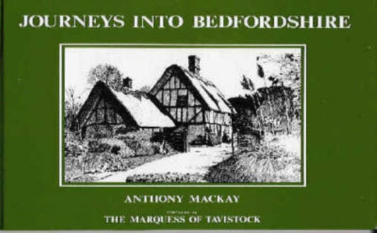 Book cover of: Journeys into Bedfordshire. By: Anthony MacKay