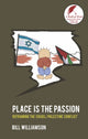 Book cover of: Place is the Passion. By: Bill Williamson