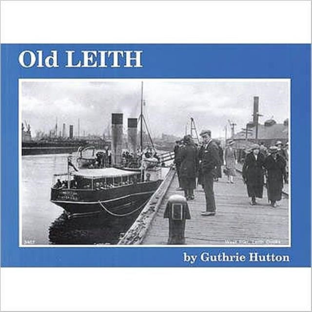 Book cover of: Old Leith. By: Guthrie Hutton