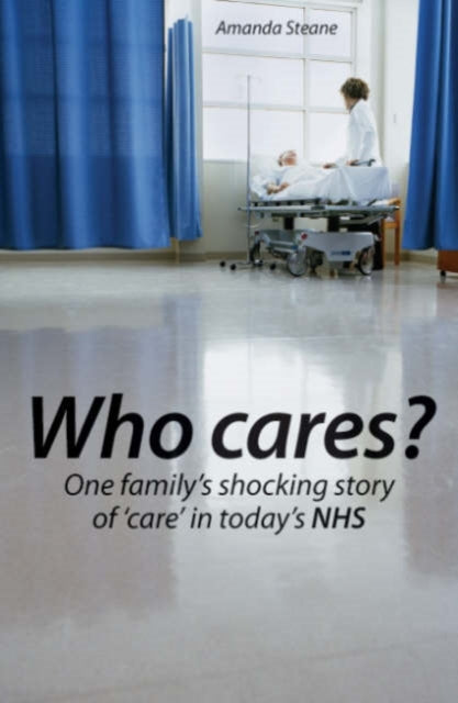 Book cover of: Who Cares?. By: Amanda Steane
