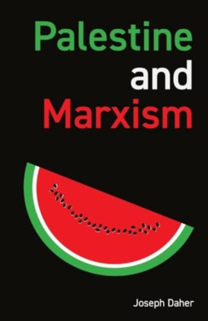 Book cover of: Palestine and Marxism. By: Joseph Daher