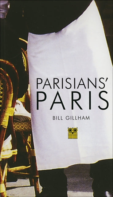 Book cover of: Parisian's Paris. By: Bill Gillham