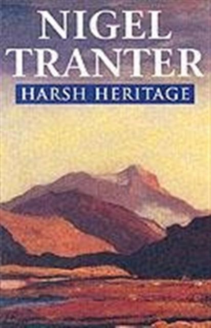Book cover of: Harsh Heritage. By: Nigel G. Tranter