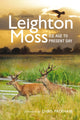 Book cover of: Leighton Moss. By: Andy Denwood
