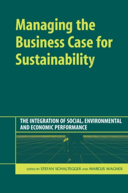 Book cover of: Managing the Business Case for Sustainability