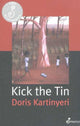 Book cover of: Kick the Tin. By: Doris Kartinyeri