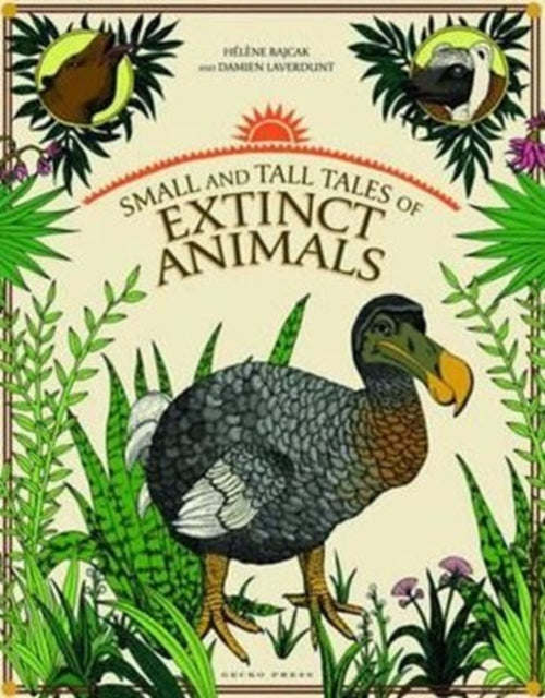 Book cover of: Small and Tall Tales of Extinct Animals