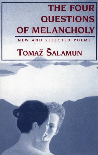 Book cover of: Four Questions of Melancholy. By: Tomaz Salamun
