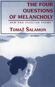 Book cover of: Four Questions of Melancholy. By: Tomaz Salamun