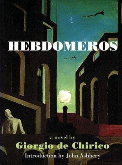Book cover of: Hebdomeros & Other Writings. By: De Chirico, Giorgio