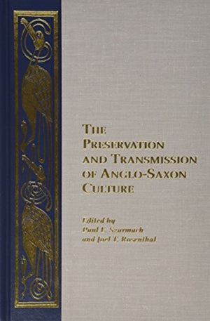 Preservation and Transmission of Anglo-Saxon Culture