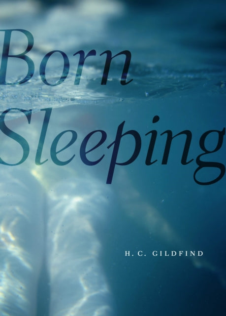 Book cover of: Born Sleeping. By: H. C. Gildfind