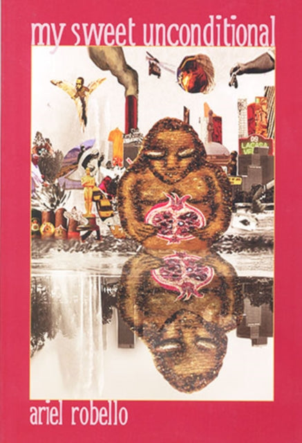 Book cover of: My Sweet Unconditional. By: Ariel Robello