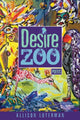 Book cover of: Desire Zoo. By: Alison Luterman