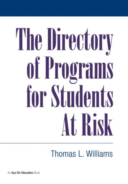 Book cover of: Directory of Programs for Students at Risk. By: Thomas L. Williams