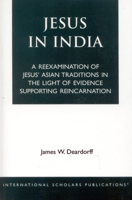 Book cover of: Jesus in India. By: James W. Deardorff