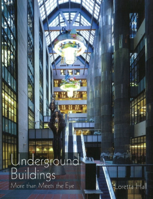 Book cover of: Underground Buildings. By: Loretta  Hall