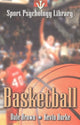 Book cover of: Sport Psychology Library -- Basketball. By: Kevin L. Burke