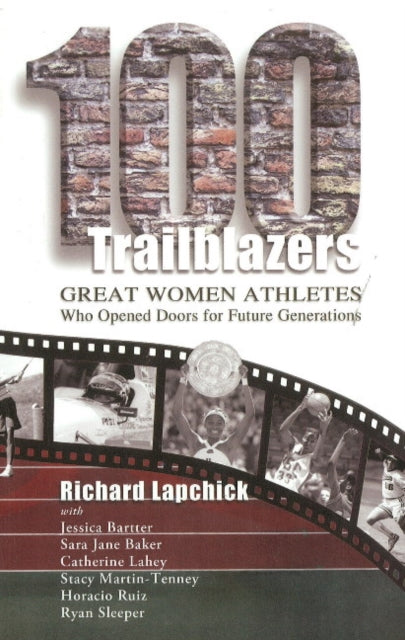 Book cover of: 100 Trailblazers. By: Richard Edward Lapchick